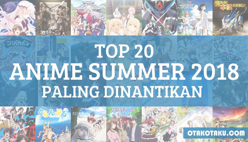 Gambar Top 20 Anime Summer 2018 Paling Dinantikan Penggemar